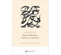 Liber amicorum Benoît Michaux - Penser en éclaireur