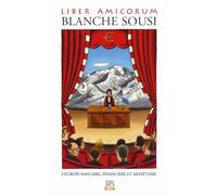 Liber amicorum Blanche Sousi L'Europe bancaire, financière et monétaire - Frédérique Ferrand - Revue Banque - broché - Essai