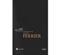 Liber Amicorum En L'honneur Du Professeur Didier Ferrier