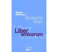 Liber Amicorum - Etudes Offertes À Geneviève Viney