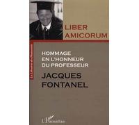 Liber amicorum Hommage en l'honneur du professeur Jacques Fontanel - Jacques Aben - L'harmattan - broché - Etude