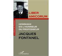 Liber amicorum Hommage en l'honneur du professeur Jacques Fontanel - Jacques Aben - L'harmattan - broché - Etude
