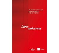 Liber Amicorum - Mélanges En L'honneur De Jean-Patrice Et Michel Storck - Edition 2021