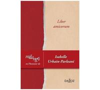 Liber Amicorum - Mélanges En L'honneur D'isabelle Urbain-Parleani