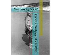 Liber And A Planet Covered In Plastic.: Help Save My Island