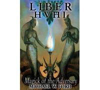 Liber HVHI: The Magick of the Adversary