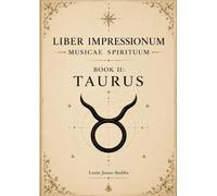 Liber Impressionum Musicae Spirituum Book II: TAURUS: Contemporary Classical Piano Music | 12 Impressionist Pieces Inspired by Angels and Demons | Solo Piano Sheet Music | Intermediate to Advanced