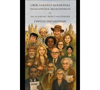 Liber Magnus Academiae: Encyclopaedia Archetyporum: The Academic Devil's Dictionary