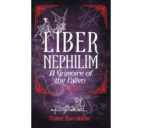 Liber Nephilim: A Grimoire of Fallen Angels