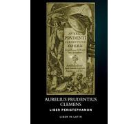 LIBER PERISTEPHANON: Liber in latin