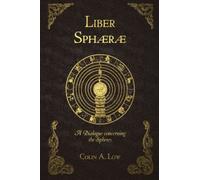 Liber Sphaerae: A Dialogue Concerning The Spheres