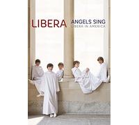 Libera - Angels Sing