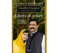 Libera di volare. Il viaggio di un padre