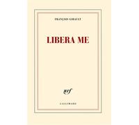 Libera me - François Gibault - Gallimard - broché - Roman