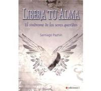 Libera Tu Alma - [Livre en VO] Pazhin, Santiago (Auteur)