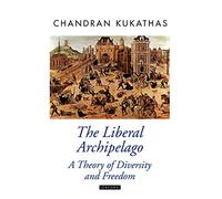 LIBERAL ARCHIPELAGO:THEORY OF DIVERSITY & FREEDOM OPT:NCS PAPER: A Theory of Diversity and Freedom (Oxford Political Theory)