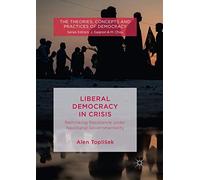 Liberal Democracy In Crisis