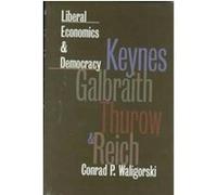 Liberal Economics and Democracy Conrad P. Waligorski (Auteur)