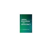 Liberal Education And Democracy