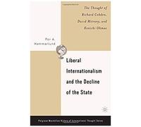 Liberal Internationalism And The Decline Of The State