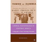 Liberal Nationalism in Central Africa Giacomo Macola (Auteur)