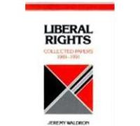 Liberal Rights, Cambridge Studies in Philosophy and Public Policy Jeremy Waldron (Auteur)