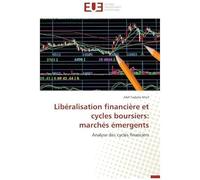 Libéralisation Financière Et Cycles Boursiers: Marchés Émergents