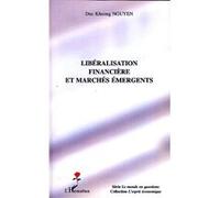Libéralisation financière et marchés émergents - Duc Khuong Nguyen - L'harmattan - broché - Essai
