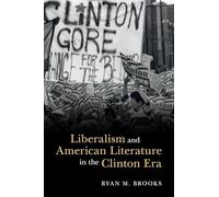 Liberalism and American Literature in the Clinton Era