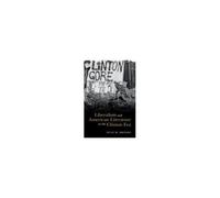 Liberalism And American Literature In The Clinton Era