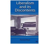 Liberalism And Its Discontents