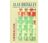 Liberalism and Its Discontents Alan Brinkly (Auteur)