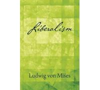 Liberalism by Ludwig Von Mises [Paperback] NEUF