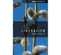 Liberalism by Paul London School of Economics Kelly Paul Kelly (Auteur)