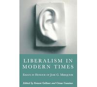 Liberalism in Modern Times: Essays in Honour of Jose G. Merquior