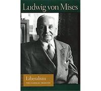 Liberalism Ludwig Von Mises (Auteur)