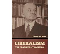 Liberalism: The Classical Tradition
