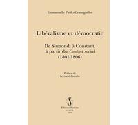 Libéralisme Et Démocratie - De Sismondi À Constant, À Partir Du Contrat Social (1801-1806)
