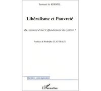 LIBÉRALISME ET PAUVRETÉ Ou comment éviter l'effondrement du système ? Comment éviter l'effondrement du système ? - Bertrand de Kermel - L'harmattan - broché - Essai
