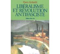 Liberalisme et Révolution Antifasciste - Piero Gobetti - Rue D'ulm Eds - broché - Essai