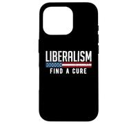 Libéralisme Find a Cure Funny Political Meme Humour Graphic Coque pour iPhone 16 Pro