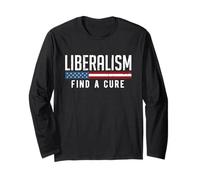 Libéralisme Find a Cure Funny Political Meme Humour Graphic Manche Longue