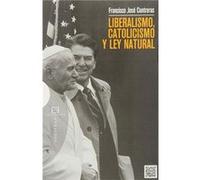 Liberalismo, Catolicismo Y Ley Natural - [Livre en VO] Contreras Pelaez, Francisco José (Auteur)