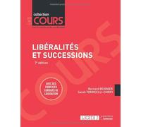 Libéralités et successions: Avec des exercices corrigés de liquidation