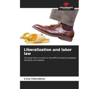 Liberalization and labor law
