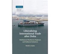 Liberalizing International Trade after Doha - David A. Gantz - Cambridge University Press - Livre en Anglais - Paperback David A. GantzDavid A. Gantz (Auteur)