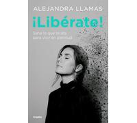 ¡Libérate! / Free Yourself!