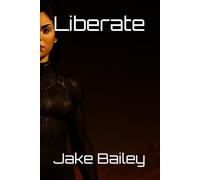 Liberate: Martian Escape, Book 2