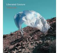 Liberated Gesture