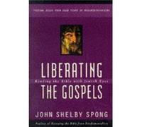 Liberating the Gospels: Reading the Bible with Jewish Eyes